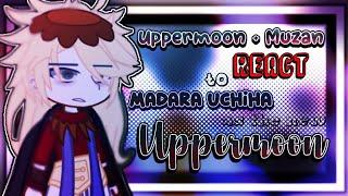 Uppermoon+Muzan React to Madara uchiha as the New Uppermoon// 