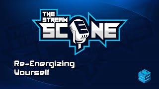 Re-energizing Yourself | Taking Breaks | The Stream Scene | Guests: MopGarden, NerdyNetty