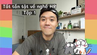 THẾ CUỐI CÙNG LÀM HR (NHÂN SỰ) LÀ LÀM CÁI GÌ? (Tập 1) | Nhật Ký Meo Meo