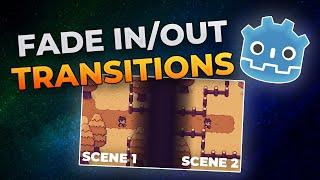 How to Create Fade In/Out Transitions | Godot 4 Tutorial