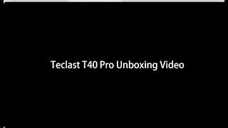 Teclast T40 Pro | Official Unboxing