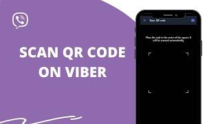 How To Scan QR Code On Viber?