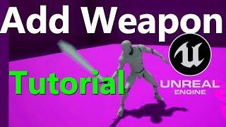 Unreal Engine 4: add weapon to your character (EASY)