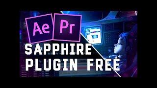 Free Sapphire Plugin For AE & Premiere Pro  Sapphire Plugin After Effects