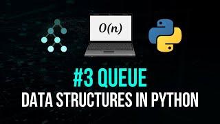 Queue - Data Structures in Python #3