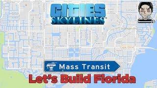 Let's Build Florida in Cities Skylines (TimeLapse)