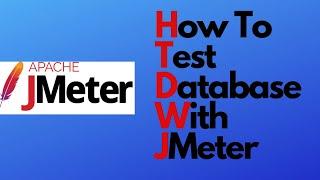 JMeter tutorial 15 - Database performance testing | How to create Database Test Plan | JDBC Request