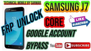 Samsung Galaxy J7 core FRP bypass Google account remove