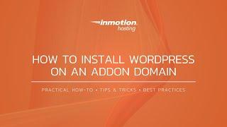 How to Install WordPress on an Addon Domain in cPanel and Softaculous