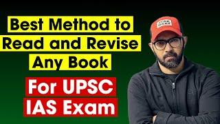 Best Method to Read and Revise any Book for IAS Exam | UPSC CSE