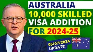 Australia 10,000 Skilled Migrant Visa Addition For 2024-2025 | Australia Visa Update