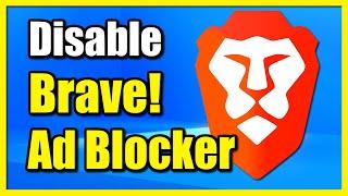 How to Disable Adblocker on Brave Internet Browser & Turn Off Shields (Fast Method)
