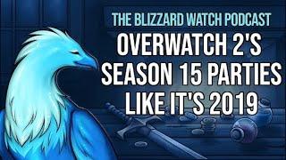 Overwatch 2's season 15 parties like it's 2019