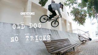 OLD DOG NO TRICKS - ROB DOLECKI -  GREYSTOKE BMX