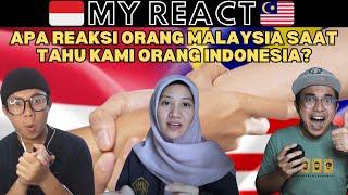 APA REAKSI ORANG MALAYSIA SAAT TAHU KAMI ORANG INDONESIA?