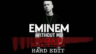 Eminem - Without Me (RyZZa B & ReAmplifyze Hard Edit)