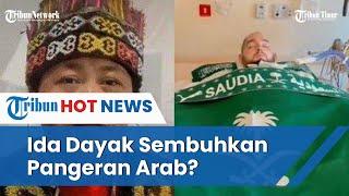 Segitu Saktinya Ida Dayak  Pangeran Arab Sadar Usai 17 Tahun Koma, Ini Faktanya