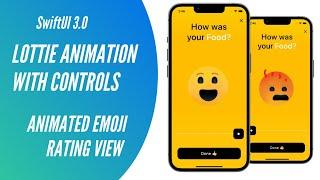 SwiftUI 3.0 Lottie Animations With Controls - Animated Emoji Rating View - Xcode 13