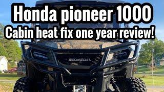 Honda pioneer 1000 cabin heat fix ONE YEAR REVIEW!