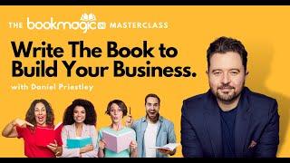 Write The Book to Build Your Business with Daniel Priestley and Jonathan Farrar (Book Magic AI)