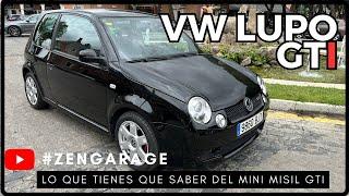  VW LUPO GTI 125CV - ZENGARAGE - Todo lo que tienes que saber 