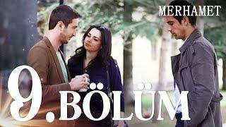 Merhamet 9. Bölüm - Full Bölüm