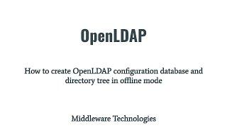 How to create OpenLDAP configuration database and directory tree in offline mode