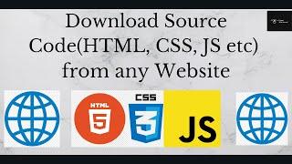 How to Download Source Code of Any Website || Download Source Code(HTML, CSS, JS etc) from Website