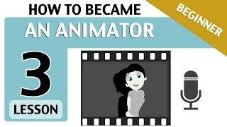 Lesson03- HOW TO BECAME AN ANIMATOR