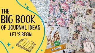 Big Book of Junk Journal Ideas // The Beginning of a New Adventure