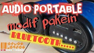 Modif AUDIO PORTABLE dengan BLUETOOTH