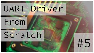 UART Driver From Scratch :: Bare Metal Programming Series 5