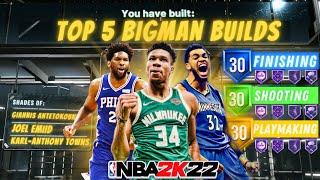 TOP 5 BEST BIG MAN BUILDS on NBA 2K22! Best RARE and OVERPOWERED builds 2k22 Current Gen!
