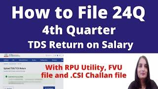 How to File 24Q E TDS Return on Salary for 4th Quarter in Hindi| TDS return filing with free utility