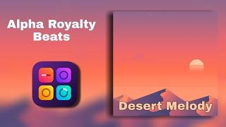 Alpha Royalty Beats & Osalino - Desert Melody