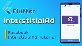 Facebook Interstitial Ads In Flutter | Facebook audience network Interstitial Ad in Flutter