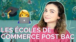 LES ÉCOLES DE COMMERCE POST BAC ! 