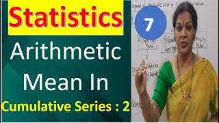 7. "Arithmetic Mean In - Cumulative Series : 2" from Statistics Subject