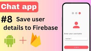 8 Save User Details in FirebaseFirestore | Chat application | Android Studio