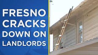 Fresno cracks down on landlords who refuse to fix problems