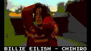 Billie Eilish - CHIHIRO (8 Bit Raxlen Slice Chiptune Remix)