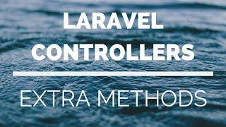 Laravel Controllers and Routes: Where to Put "Extra" Methods?