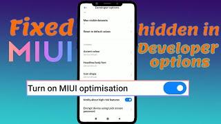 MIUI optimization not visible in developer options