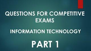 General Knowledge for Competitive Exams: Information Technology Questions and Answers Part 1