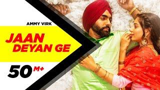 Jaan Deyan Ge (Full Video)| Sufna | Ammy Virk | Tania | B Praak | Jaani | New Song 2020