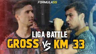 LIGA BATTLE! Gross VS KM 33 (2021)