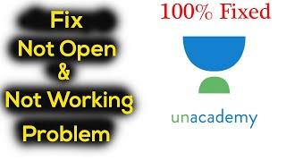 Fix Unacademy Learning App Not Working Problem in Android | Unacademy App Not Opening Problem Solved