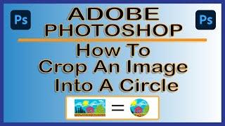 How To  Crop An Image Into Circle Using Photoshop | CC |