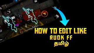 How To Edit Free Fire Videos Like Ruok FF || How To Edit Free Fire Videos In Tamil