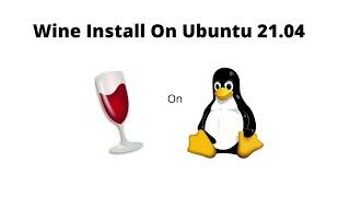 How To Get Wine On Ubuntu 21.04